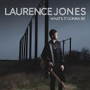 Laurence Jones - Being Alone