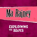 Ma Rainey - Last Minute Blues