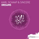Karl Schaap Sincere - Dreams Original Mix