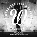 Paul Flynn - I Think The World Of You Original Mix