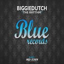 BiggieDutch - The Rhythm Original Mix