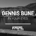 Dennis Bune - In Your Eyes Original Mix