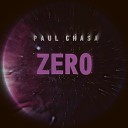 Paul Chasa - Zero Original Mix