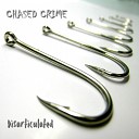 Chased Crime - Blood for My Muse Album Disarticulated