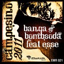Banga Bombsoda feat Esse - Campesino 2011 Original Mix