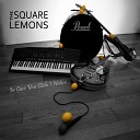 The Square Lemons - Wicked Smile