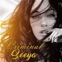 Seeya - Criminal Radio Edit