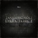 Zany MC Nolz - Dark Force Original Mix