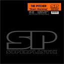 The Pitcher - Start Rocking (Original Edit)