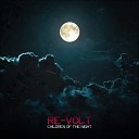 Re Volt - Children Of The Night Original Mix
