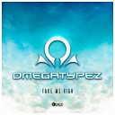 Omegatypez - Take Me High Album Edit