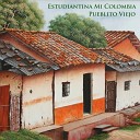 Estudiantina Mi Colombia - Rondinella