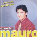 Angelo Mauro - 06 02 Cio dicesse