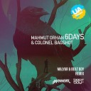 Mahmut Orhan Colonel Bagshot - 6 Days MalYar Beat Boy Remix