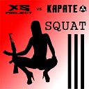XS Project Karate - Squat