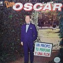 Don Oscar - Por una Paloma Canta Don Oscar