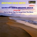 Brother Dave Smith - Jesus Loving Arms
