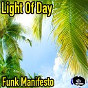 Funk Manifesto - Light Of Day Original Mix