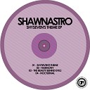 SHAWNASTRO - The Beauty Behind Evils Original Mix