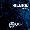 Phill Morill - Monumental Original Mix