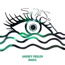 Andrey Frolov - Magic Original Mix