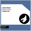 Inner Heart - Never Land Original Mix