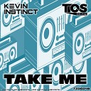 Kevin Instinct - Take Me Original Mix