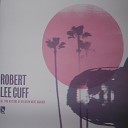 Robert Lee Cuff - Livin Underground