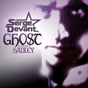 Serge Devant feat Hadley - Ghost In the end dont you know or understand Its not even about you I spend my life chasing ghosts There I go always…