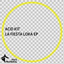 Acid Kit - Al Ritmo De Este Son Original Mix