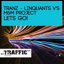 Tranz Linquants M M Project - Let s Go Original Mix