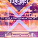 Eleftherios Mukuka - Feels Like Summer Loving Original Mix