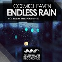 Cosmic Heaven - Endless Rain BluSkay Remix