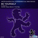 Astromania feat Rabii Snoussi - Be Yourself Instrumental Mix