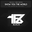 Decca T feat Famon - Show You The World Original Mix