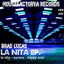 Brad Lucas - La Nita Original Mix