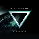 The opposer divine - Reverse