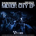Darkmode - Motor City Original Mix