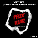 Felix Klar Margo Gontar - My Life It Will Never Happen Again Original…
