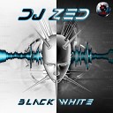 Dj Zed - Black White Original Mix