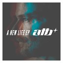 ATB feat Karra - The Only One Short Edit