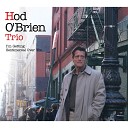 Hod O Brien Trio - Too Late Now