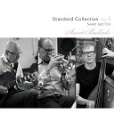 Sweet Jazz Trio - It Never Entered My Mind