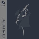 Luca Debonaire Tom Boye - Let Me Pretend Extended Mix Armada Deep