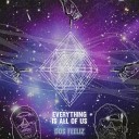 Dos Feeliz - Everything Is All of Us dd elle Remix
