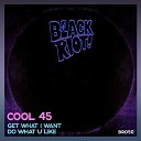 Cool 45 - Get What I Want Instrumental