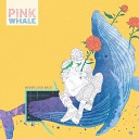 Pink Whale - Bless My Soul