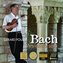 G rard Poulet - Sonate n 1 en sol mineur Bwv 1001 Adagio