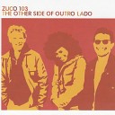 Zuco 103 - Outro Lado Dawa Bast Mix