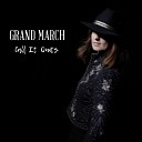 Grand March - Call It Quits Radio Edit